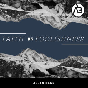 Faith vs Foolishness