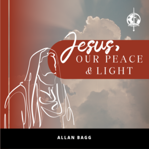 Jesus, Our Peace and Light